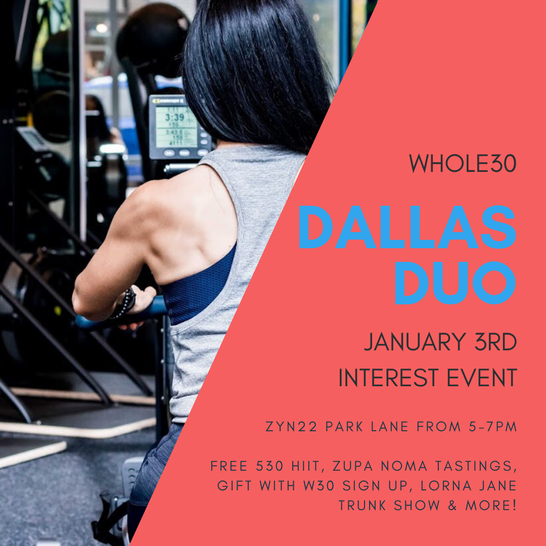 Whole30 Dallas Duo January Event, Zyn22 Outdoor Voices